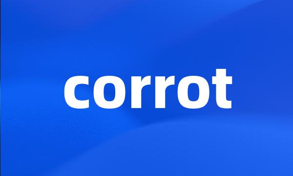 corrot