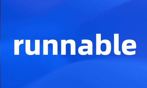 runnable