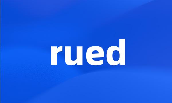 rued