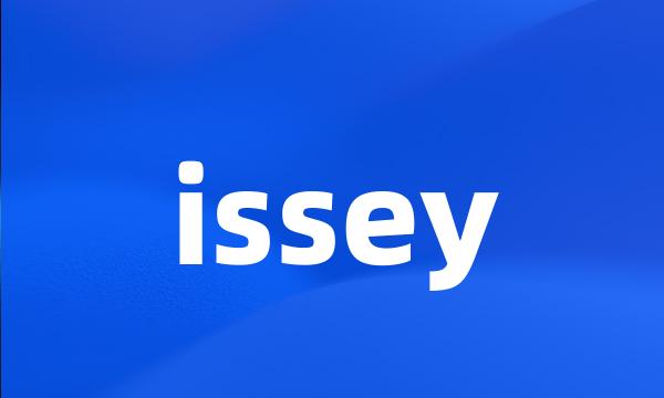 issey