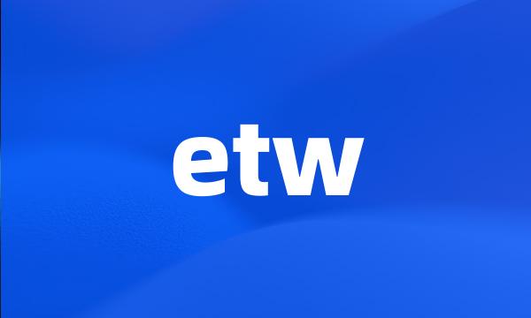 etw