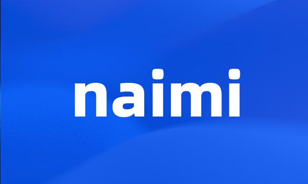 naimi