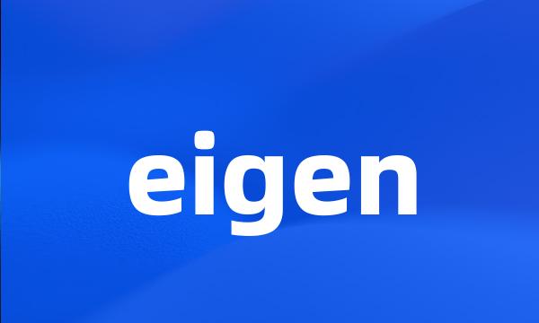 eigen