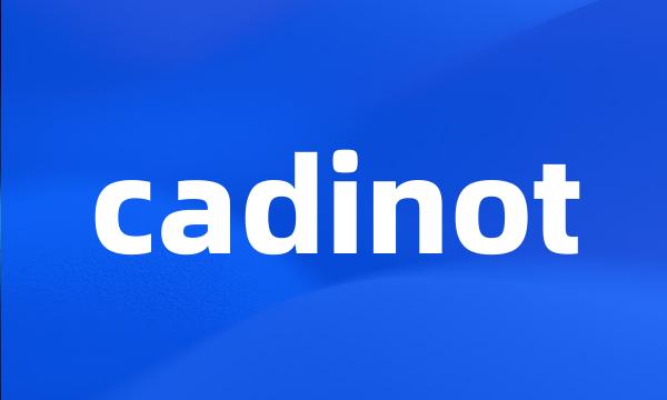 cadinot