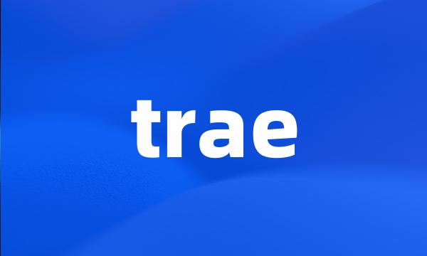 trae