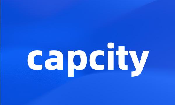 capcity