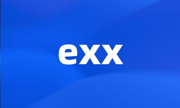 exx