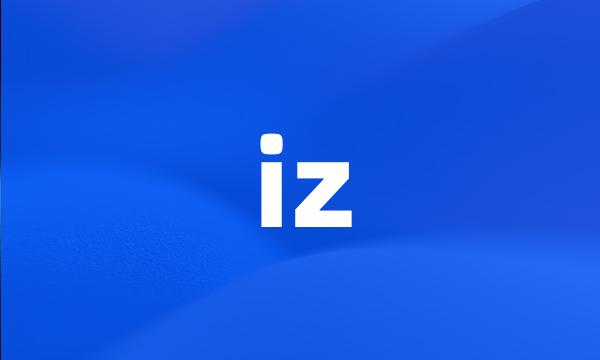 iz