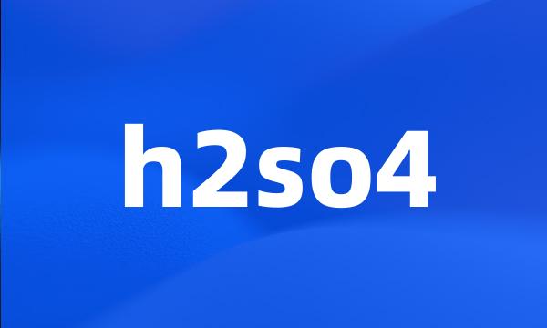 h2so4