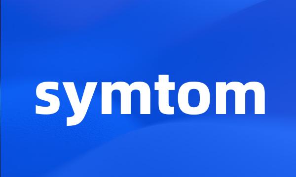 symtom