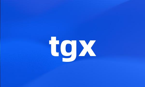 tgx