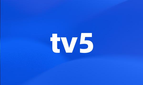 tv5