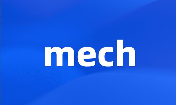 mech