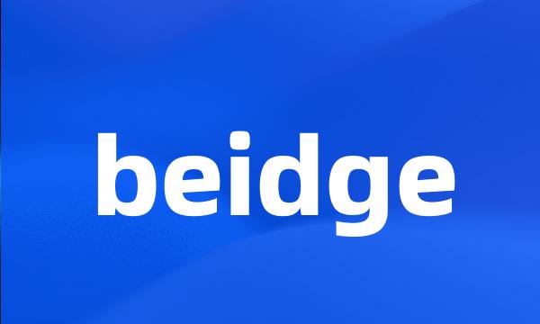 beidge