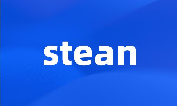 stean