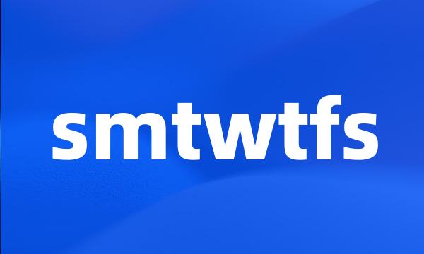 smtwtfs