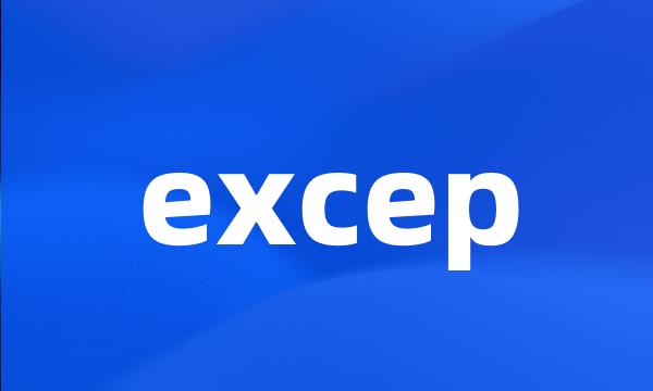 excep