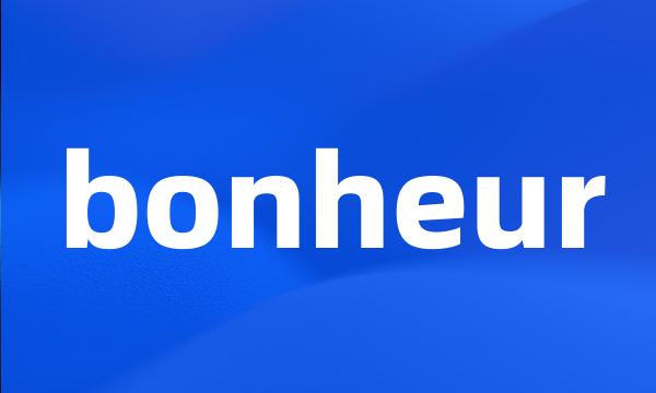 bonheur