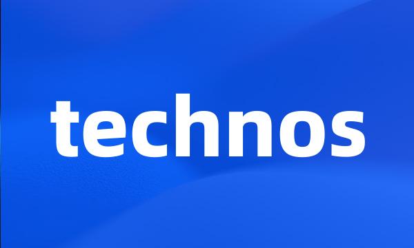 technos