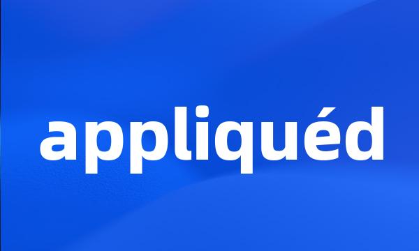 appliquéd