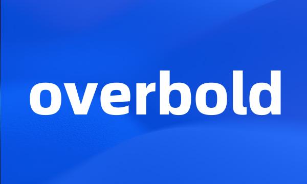 overbold