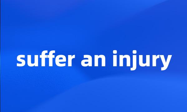 suffer an injury