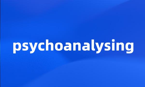 psychoanalysing