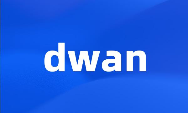 dwan