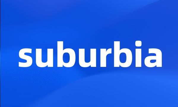 suburbia