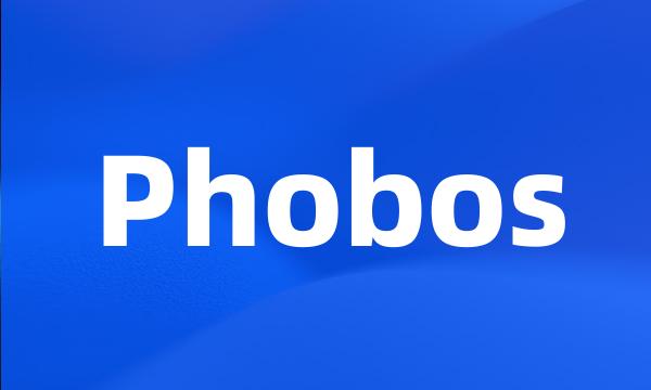 Phobos