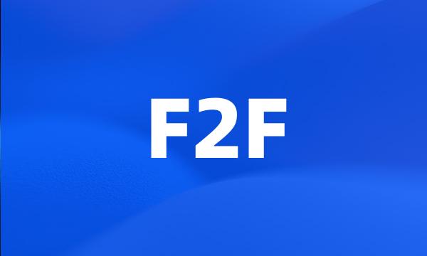 F2F