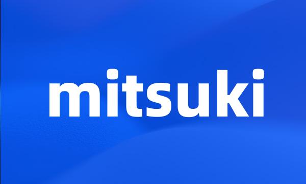 mitsuki