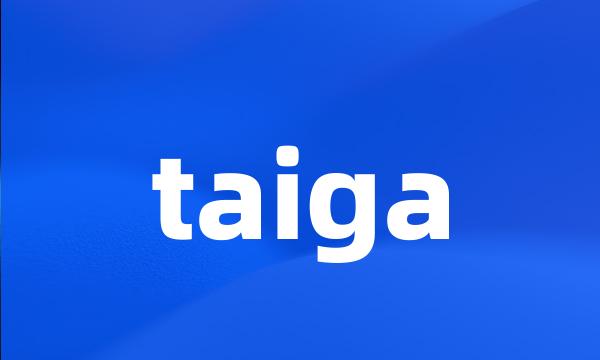 taiga