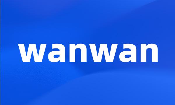 wanwan