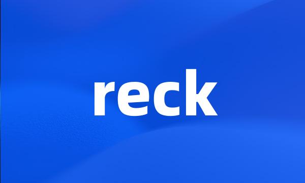 reck