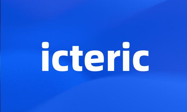 icteric