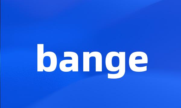 bange