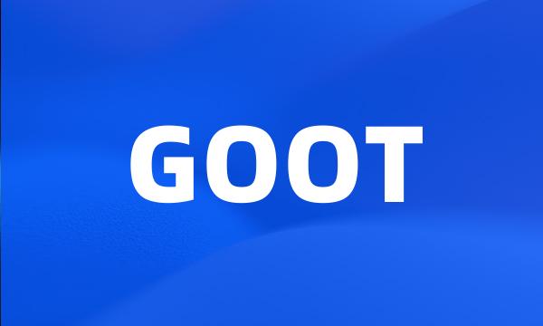 GOOT