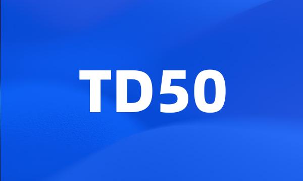 TD50