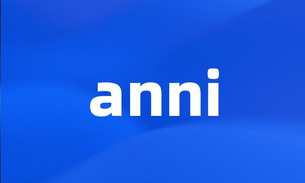 anni