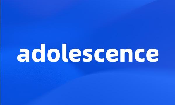 adolescence