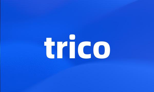 trico