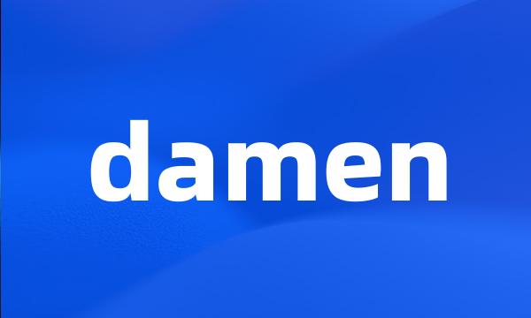 damen