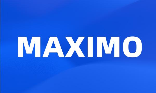 MAXIMO