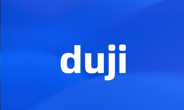 duji