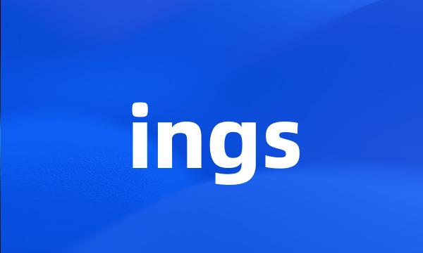 ings