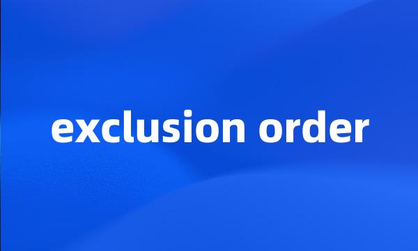 exclusion order