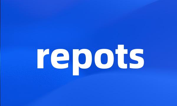 repots