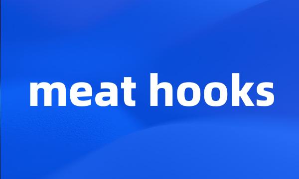 meat hooks