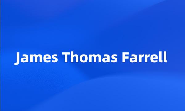 James Thomas Farrell